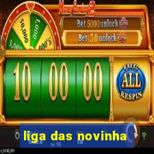 liga das novinha